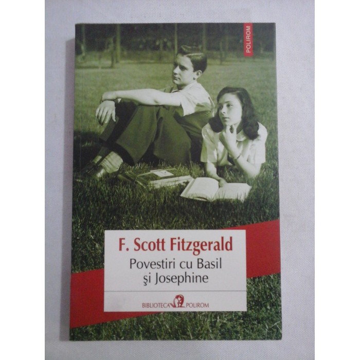 POVESTIRI CU BASIL SI JOSEPHINE - F. SCOTT FITZGERALD 
